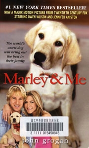 Marley & me：life and love with the world's worst dog