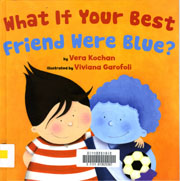 What If Your Best Friend Were Blue?